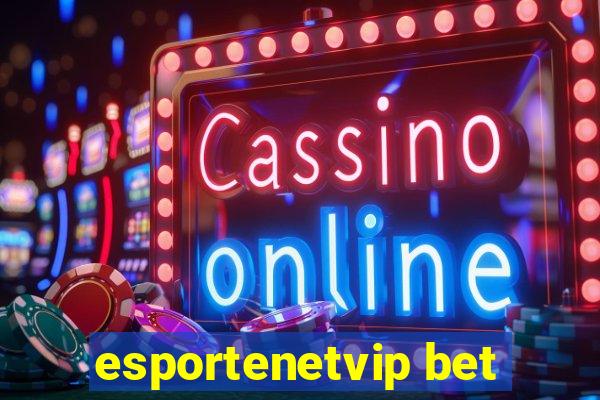 esportenetvip bet